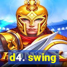 d4. swing